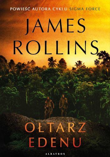 Okładka książki Ołtarz Edenu James Rollins