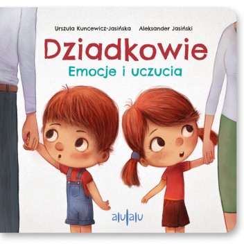 Okładka książki Dziadkowie. Emocje i uczucia Urszula Kuncewicz-Jasińska