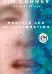 Okładka książki Memoirs and Misinformation Jim Carrey, Dana Vachon
