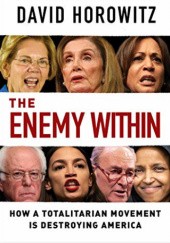 Okładka książki The Enemy Within: How a Totalitarian Movement is Destroying America