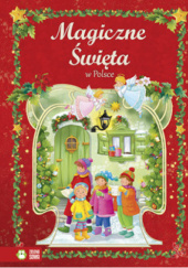 Okładka książki Magiczne święta w Polsce Aniela Cholewińska-Szkolik