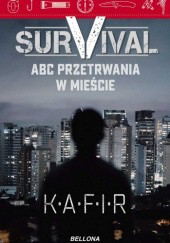 Okładka książki Survival. ABC przetrwania w mieście KAFIR