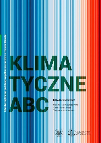 Klimatyczne ABC. Interdyscyplinarne podstawy współczesnej wiedzy o zmianie klimatu pdf chomikuj