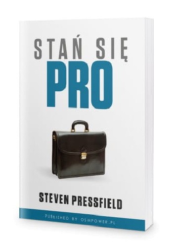 Okładka książki Stań się PRO Steven Pressfield