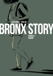 Okładka książki Bronx story. Powrót/Zagubiona dusza Grzegorz Pawlak, Dominik Szcześniak
