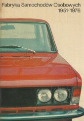Okładka książki Fabryka samochodów osobowych 1951–1976 Piotr Jaroszewicz