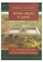 Okładka książki Historia biblijna w zarysie Mariusz Rosik, Sławomir Stasiak