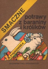 Okładka książki Smaczne potrawy z baraniny i królików Kazimiera Pyszkowska
