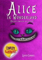 Okładka książki Alice in Wonderland (Deluxe Complete Collection) Lewis Carroll