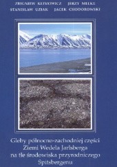 Gleby północno-zachodniej części Ziemi Wedela Jarlsberga na tle środowiska przyrodniczego Spitsbergenu