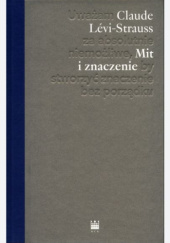 Okładka książki Mit i znaczenie Claude Lévi-Strauss