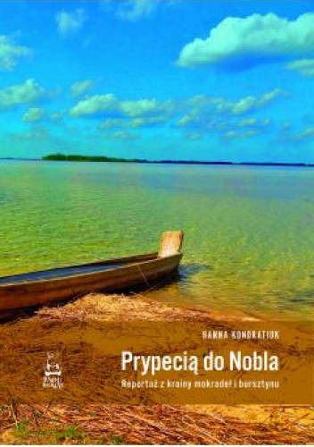 Okładka książki Prypecią do Nobla Hanna Kondratiuk