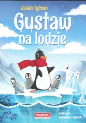 Okładka książki Gustaw na lodzie Jakub Tylman