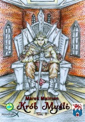 Okładka książki Król Myśli tom II Marek Malman