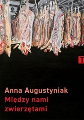 Okładka książki Między nami zwierzętami Anna Augustyniak