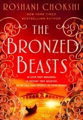 Okładka książki The Bronzed Beasts Roshani Chokshi