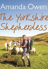 Okładka książki The Yorkshire Shepherdess Amanda Owen