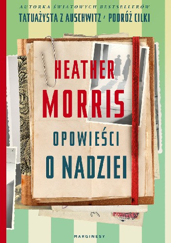Okładka książki Opowieści o nadziei Heather Morris