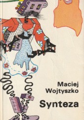 Okładka książki Synteza Maciej Wojtyszko