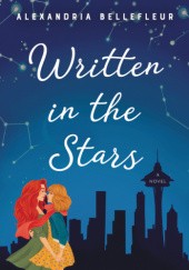 Okładka książki Written in the Stars Alexandria Bellefleur