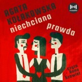 Okładka książki Niechciana prawda Agata Kołakowska