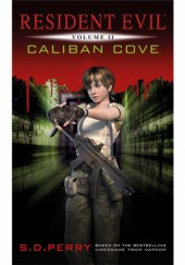 Okładka książki Resident Evil Vol. 2 Caliban Cove S. D. Perry
