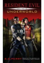 Okładka książki Resident Evil Vol. 4 Underworld S. D. Perry
