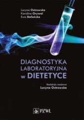 Okładka książki Diagnostyka laboratoryjna w dietetyce Karolina Orywal, Lucyna Ostrowska, Ewa Stefańska