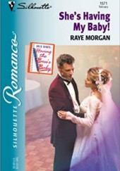 Okładka książki She's Having My Baby Raye Morgan