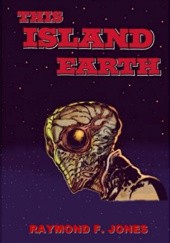Okładka książki This Island Earth Raymond F. Jones