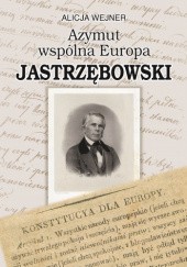 Okładka książki Azymut wspólna Europa. Jastrzębowski, wydanie 2