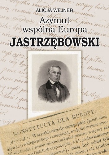 Okładka książki Azymut wspólna Europa. Jastrzębowski, wydanie 2 Alicja Wejner