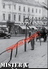 Okładka książki Mister X, część 2 Marek Romański