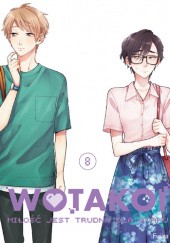 Okładka książki Wotakoi. Miłość jest trudna dla otaku #8 Fujita