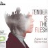 Tender is the Flesh