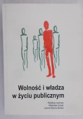 Okładka książki Wolność i władza w życiu publicznym Joanna Mysona Byrska, Władysław Zuziak