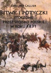 Okładka książki Bitwy i potyczki stoczone przez wojsko polskie w roku 1831 Edmund Callier