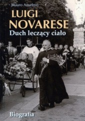 Okładka książki Luigi Novarese. Duch leczący ciało Mauro Anselmo