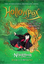 Okładka książki Hollowpox. The hunt for Morrigan Crow Jessica Townsend