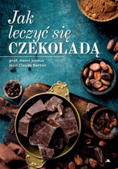 Okładka książki Jak się leczyć czekoladą Henri Joyeux