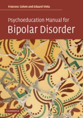 Okładka książki Psychoeducation Manual for Bipolar Disorder Colom Francesc, Vieta Eduard