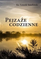 Okładka książki Pejzaże codzienne Leszek Smoliński
