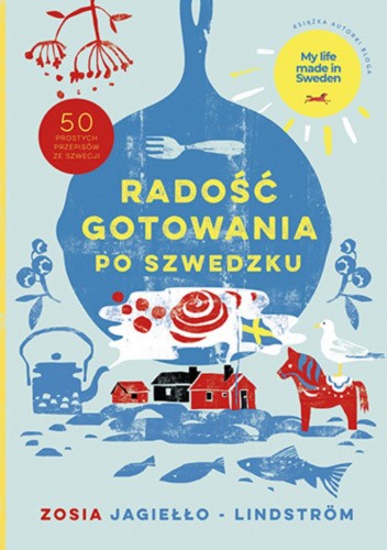 Okładka książki Radość gotowania po szwedzku Zosia Jagiełło-Lindström