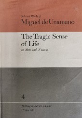 Okładka książki Selected Works of Miguel de Unamuno, Volume 4: The Tragic Sense of Life in Men and Nations Miguel de Unamuno