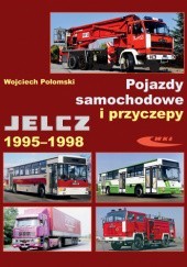 Okładka książki Pojazdy samochodowe i przyczepy Jelcz 1995–1998 Wojciech Połomski