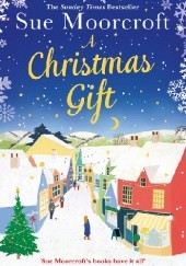 Okładka książki A Christmas Gift Sue Moorcroft