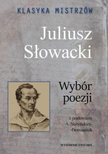 Okładka książki Klasyka Mistrzów. Juliusz Słowacki. Wybór poezji Juliusz Słowacki