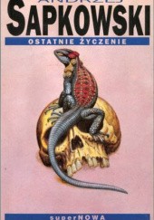 Okładka książki Ostatnie Życzenie Andrzej Sapkowski