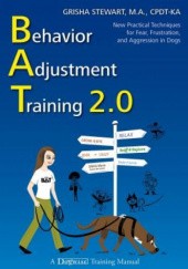 Okładka książki Behavior Adjustment Training 2.0 GRISHA STEWART