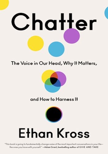 Okładka książki Chatter: The Voice in Our Head, Why It Matters, and How to Harness It Ethan Kross